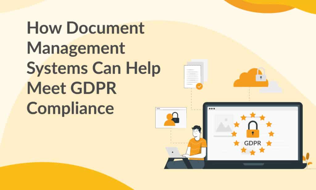 How Document Management Systems Can Help Meet GDPR Compliance