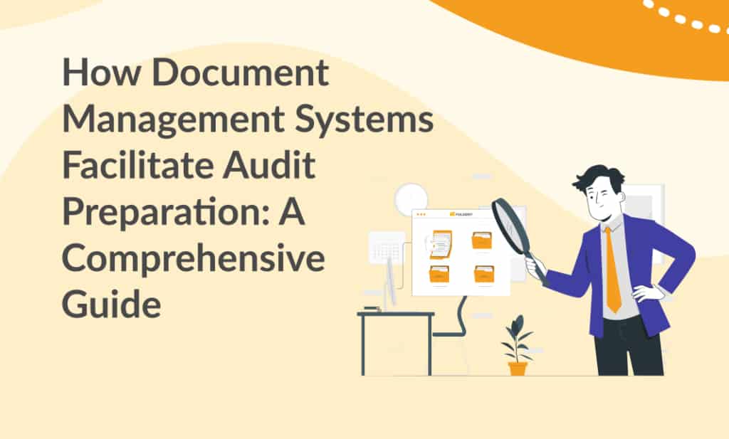 How Document Management Systems Facilitate Audit Preparation