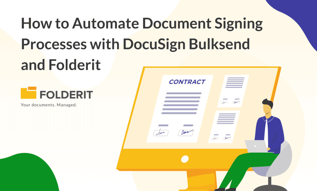 How to Automate Document Signing Processes with DocuSign Bulksend and Folderit