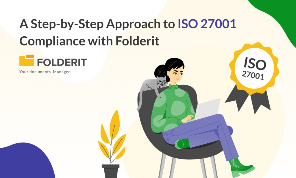 A Step-by-Step Approach to ISO 27001 Compliance with Folderit